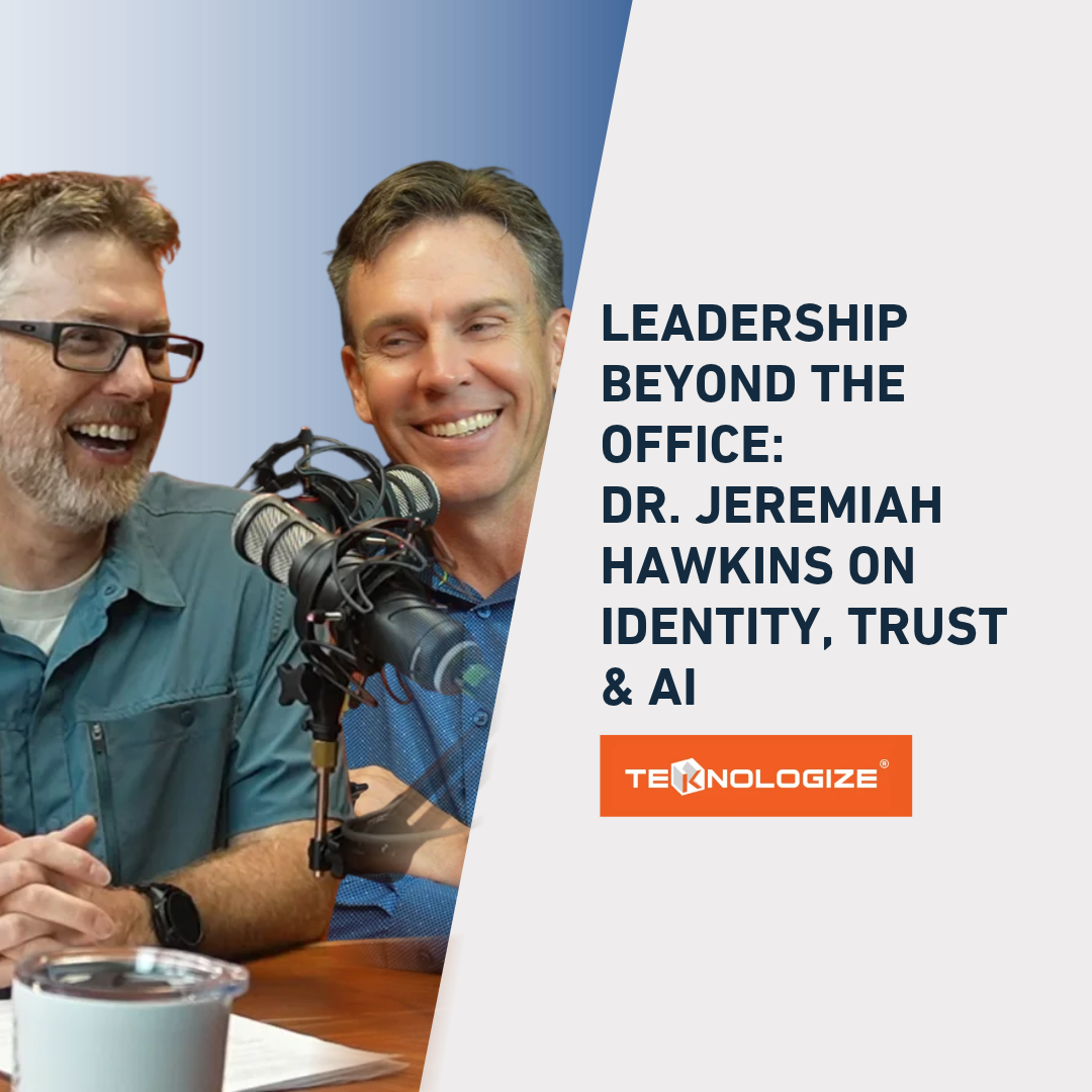 Leadership Beyond the Office: Dr. Jeremiah Hawkins on Identity, Trust & AI