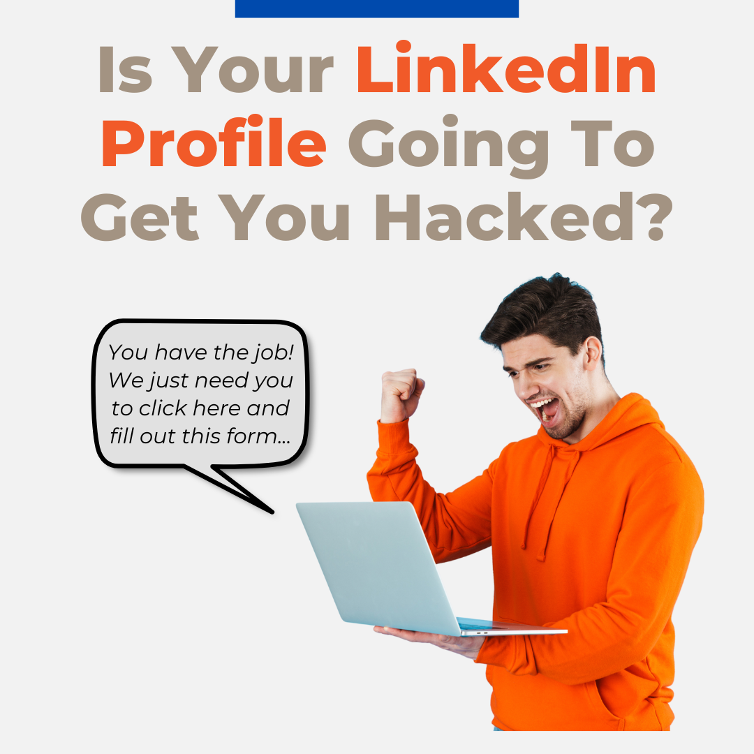 LinkedIn Profile Scams! 4 Security Measures to Implement NOW.