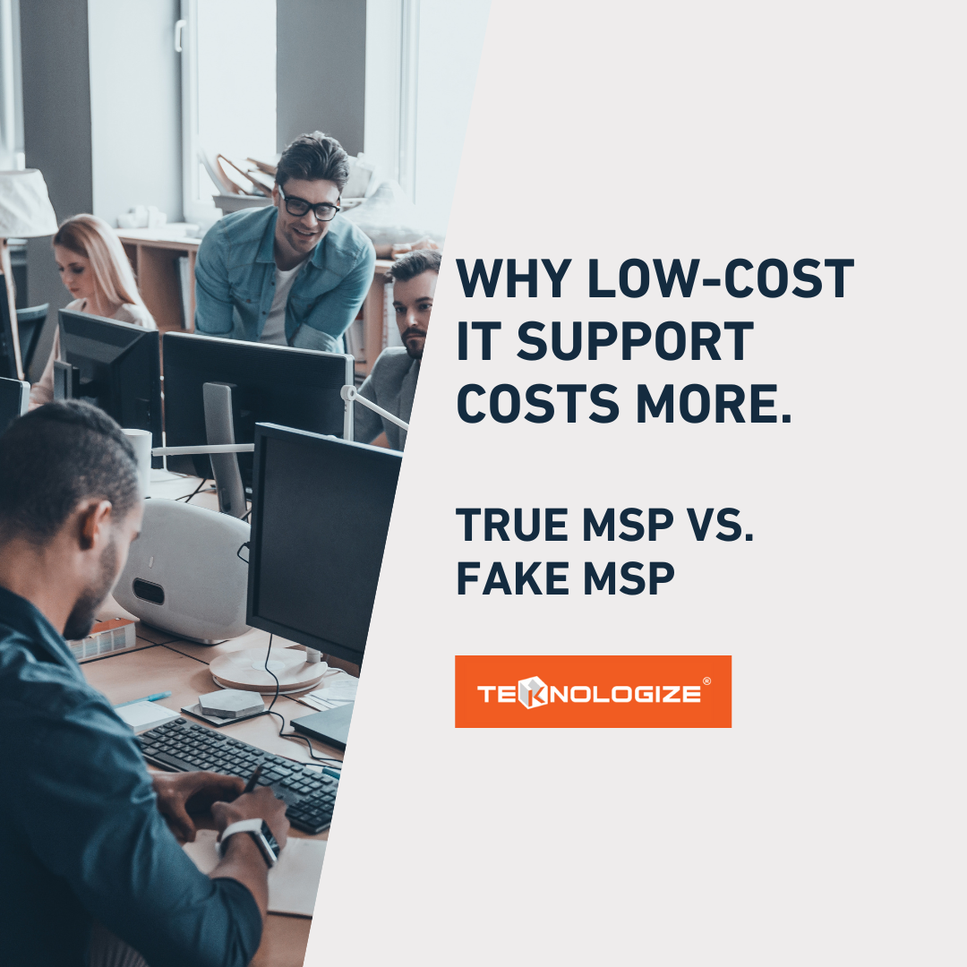 Why Low-Cost IT Support Costs More | True MSP vs. Fake MSP
