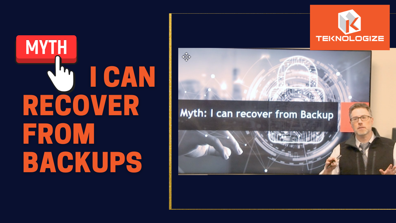 Tek Video: Myth - I Can Recover from Backups