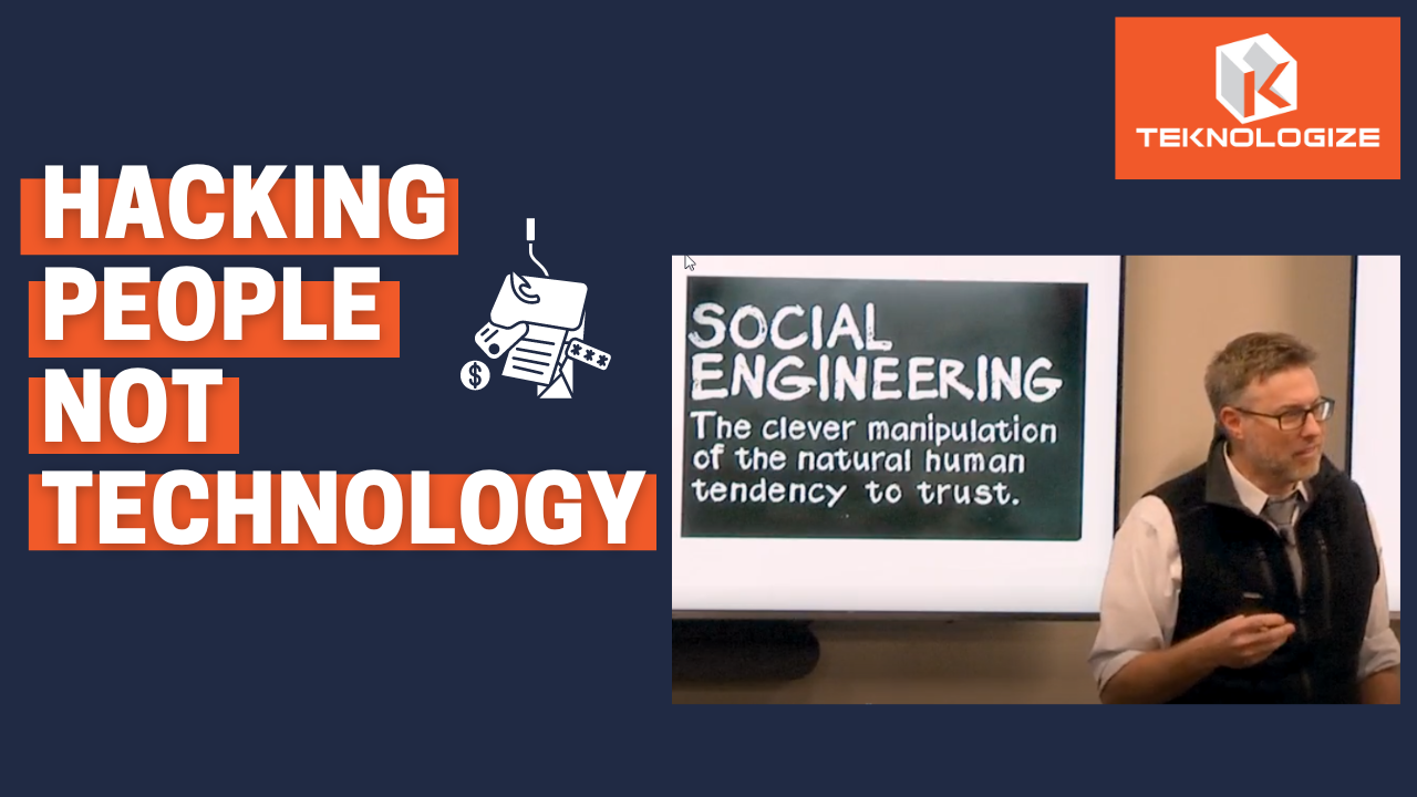 Tek Video: Social Engineering - Hacking People not Technology