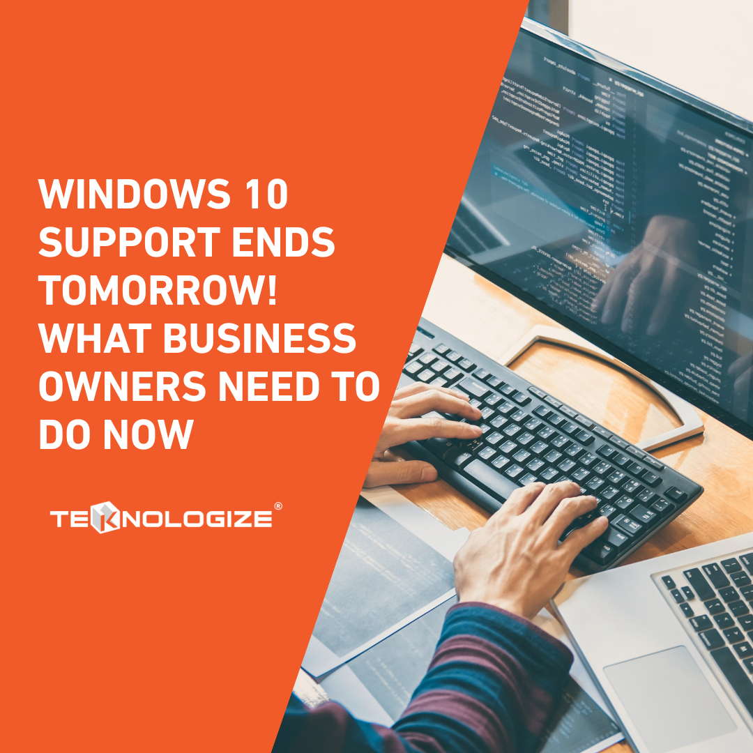 Windows 10 Support Ends Tomorrow! What Business Owners Need to Do Now